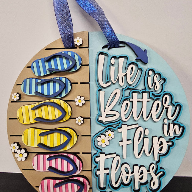 Life is better in flip flops 10in sign